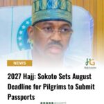 2027 Hajj: Sokoto Sets August Deadline for Pilgrims to Submit Passports
