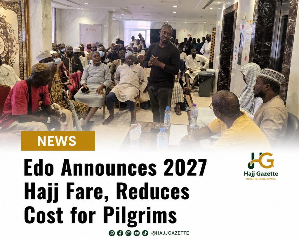 Edo Announces 2027 Hajj Fare, Reduces Cost for Pilgrims