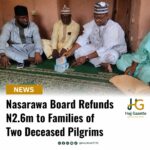 Nasarawa Board Refunds N2.6m to Families of Two Deceased Pilgrims