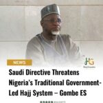 Saudi Directive Threatens Nigeria’s Traditional Government-Led Hajj System – Gombe ES
