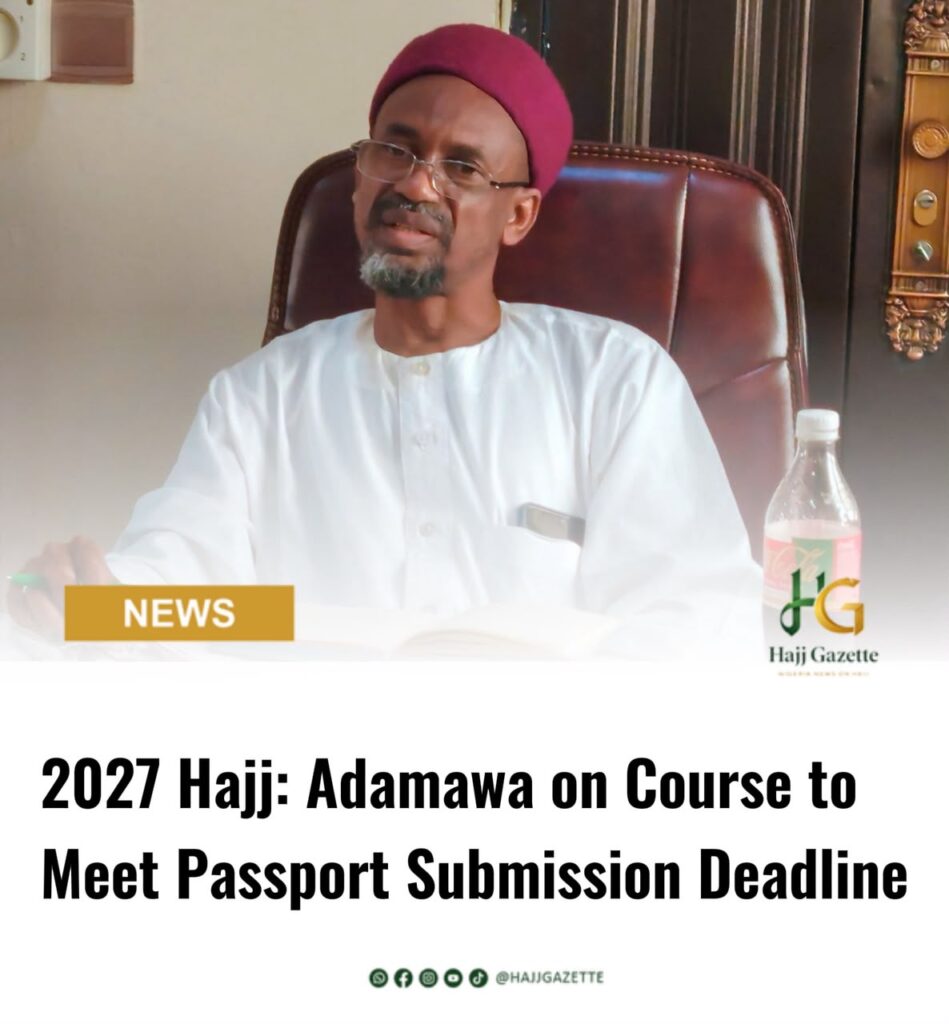 2027 Hajj: Adamawa on Course to Meet Passport Submission Deadline