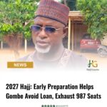 2027 Hajj: Early Preparation Helps Gombe Avoid Loan, Exhaust 987 Seats