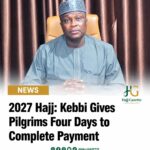 2027 Hajj: Kebbi Gives Pilgrims Four Days to Complete Payment