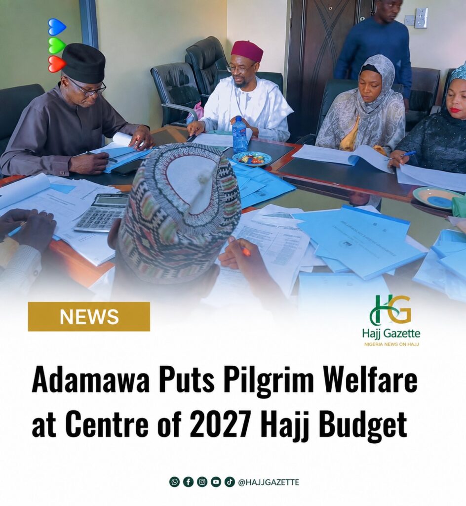 Adamawa Puts Pilgrim Welfare at Centre of 2027 Hajj Budget
