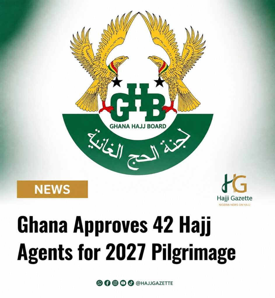Ghana Approves 42 Hajj Agents for 2027 Pilgrimage