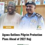 Jigawa Outlines Pilgrim Protection Plans Ahead of 2027 Hajj