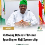 Mutfwang Defends Plateau’s Spending on Hajj Sponsorship